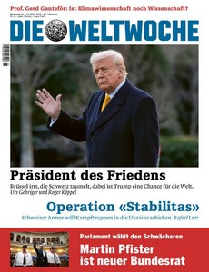 Die Weltwoche   Nummer 11   13  März 2025   Ausgabe Schweiz jpg