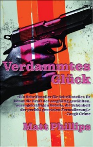 Matt Phillips   Verdammtes Glück jpg