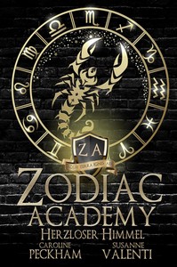 Caroline Peckham  Susanne Valenti   Zodiac Academy 7   Herzloser Himmel jpg