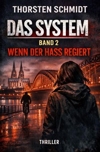 Thorsten Schmidt   Wenn der Hass regiert   Das System 2 jpg