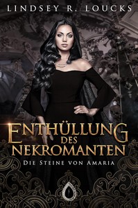 Lindsey R  Loucks   Enthüllung des Nekromanten   Die Steine von Amaria 3 jpg