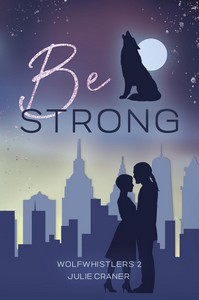 Julie Craner   Be Strong   Wolfwhistlers 2 jpg