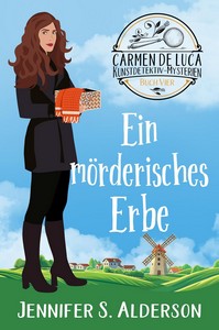 Jennifer S  Alderson   Ein mörderisches Erbe   Carmen De Luca Kunstdetektiv Mysterien 4 jpg