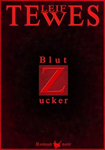 Leif Tewes   Blutzucker   Roman noir jpg