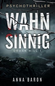 Anna Baron   Wahnsinnig   Croak Hill 1 jpg