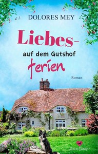 Dolores Mey   Liebesferien auf dem Gutshof   Liebe auf dem Gutshof 1 jpg