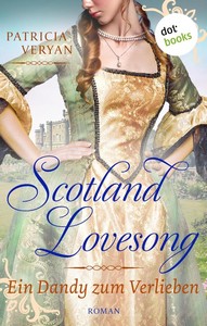 Patricia Veryan   Scotland Lovesong 3   Ein Dandy zum Verlieben jpg