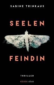 Sabine Trinkaus   Seelenfeindin jpg
