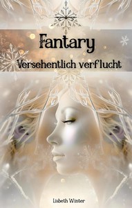 Lisbeth Winter   Fantary   Versehentlich verflucht jpg