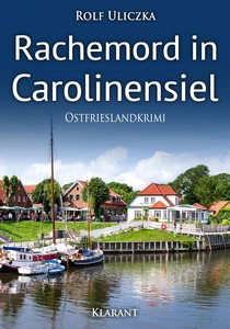 Rolf Uliczka   Rachemord in Carolinensiel   Linnig   Jürgens 22 jpg