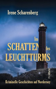Irene Scharenberg   Im Schatten des Leuchtturms   Kriminelle Geschichten auf Norderney jpg
