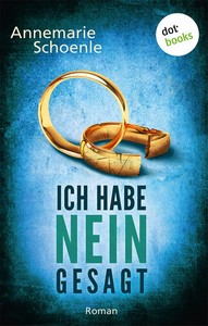 Annemarie Schoenle   Ich habe nein gesagt jpg