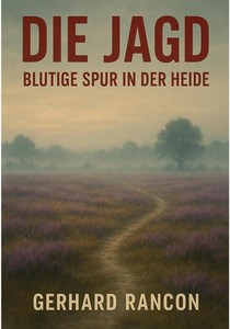 Gerhard Rancon   Die Jagd   Blutige Spur in der Heide jpg