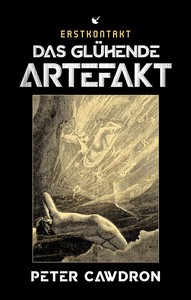 Peter Cawdron   Das glühende Artefakt   Erstkontakt 12 jpg