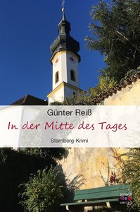 Günter Reiß   In der Mitte des Tages   Starnberger See Krimis 6 jpg