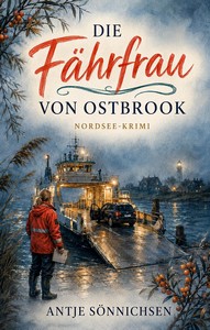 Antje Sönnichsen   Die Fährfrau von Ostbrook   Nordsee Krimi jpg