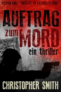 Christopher Smith   Auftrag zum Mord   Ein Thriller jpg