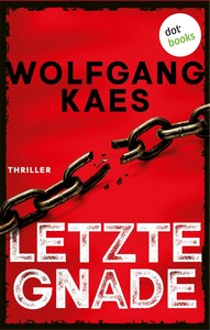 Wolfgang Kaes   Letzte Gnade   David Manthey 1 jpg