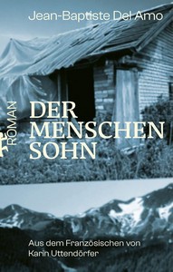 Jean Baptiste Del Amo   Der Menschensohn jpg
