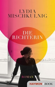 Lydia Mischkulnig   Die Richterin jpg