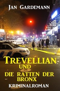 Jan Gardemann   Trevellian und die Ratten der Bronx jpg