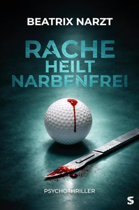 Beatrix Narzt   Rache heilt narbenfrei jpg