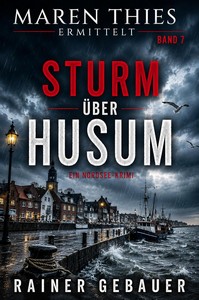 Rainer Gebauer   Sturm über Husum   Maren Thies ermittelt   Band 7 jpg