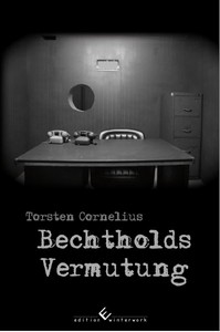 Torsten Cornelius   Bechtholds Vermutung jpg