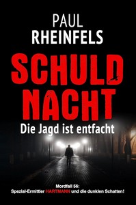 Paul Rheinfels   SCHULDNACHT Die Jagd ist entfacht   Mordfall 56 jpg