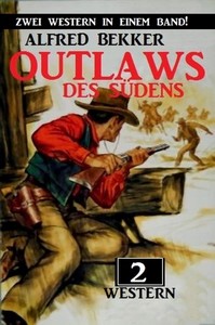 Outlaws des Südens   Zwei Western in einem Band  jpg