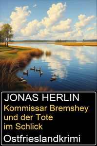 Jonas Herlin   Kommissar Bremshey und der Tote im Schlick   Ostfrieslandkrimi jpg