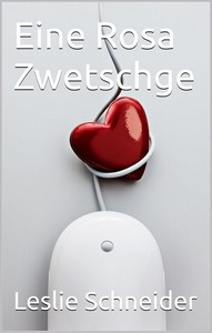 Leslie Schneider   Eine Rosa Zwetschge jpg