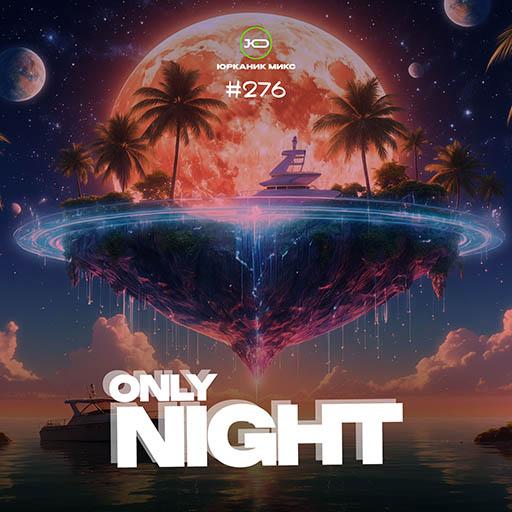 CD276  Only Night  mixed by yrkanik  2026 jpg