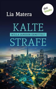 Lia Matera   Kalte Strafe   Ein Fall für Willa Jansson 2 jpg