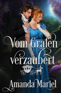 Amanda Mariel   Vom Grafen verzaubert   Sagenhafte Liebe 1 jpg