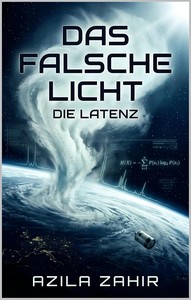 Azila Zahir   Das Falsche Licht   Die Lantenz jpg