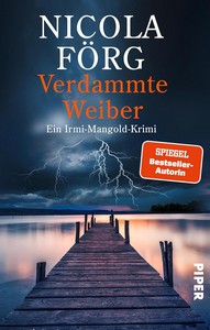 Nicola Förg   Verdammte Weiber   Ein Irmi Mangold Krimi   Alpen Krimis 16 jpg