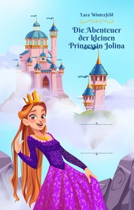 Lara Winterfeld   Die Abenteuer der kleinen Prinzessin Jolina jpg