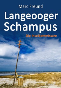 Marc Freund   Langeooger Schampus   Ostfrieslandkrimi   Die Inselkommissare 1 jpg