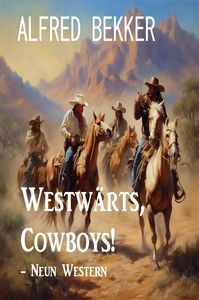 Westwärts  Cowboys    Neun Western jpg