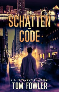 Tom Fowler   Der Schatten Code   C T  Ferguson ermittelt 2 jpg
