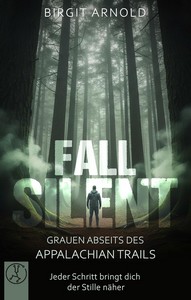 Birgit Arnold   Fall Silent   Grauen abseits des Appalachian Trails jpg