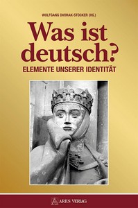 Wolfgang Dvorak Stocker   Was ist deutsch   Elemente unserer Identität jpg