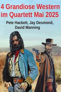 4 Grandiose Western im Quartett Mai 2025 jpg