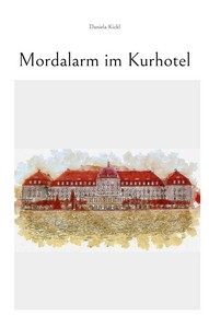 Daniela Kickl   Mordalarm im Kurhotel jpg