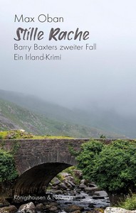 Max Oban   Stille Rache   Barry Baxters zweiter Fall   Ein Irland Krimi jpg