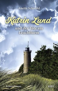 Anette Schwohl   Katrin Lund und der Tote am Leuchtturm   Katrin Lund 1 jpg
