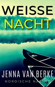 Jenna van Berke   Weiße Nacht   Nordische Nächte 1 jpg