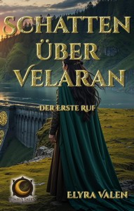 Elyra Valen   Schatten über Velaran   Der Erste Ruf   Die Chroniken von Amara Hadran 1 jpg