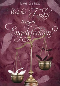 Eve Grass   Welche Farbe tragen Engelsfedern jpg
